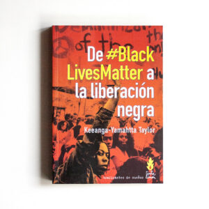 De #Blacklivesmatter a la liberación negra