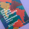 Uma história da onda progressista sul-americana - Imagem 6