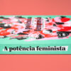 A potência feminista - Image 6