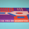 Retratos da vida em quarentena - Imagem 6