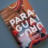 Fronteiras da dependência: Uruguai e Paraguai - Image 5